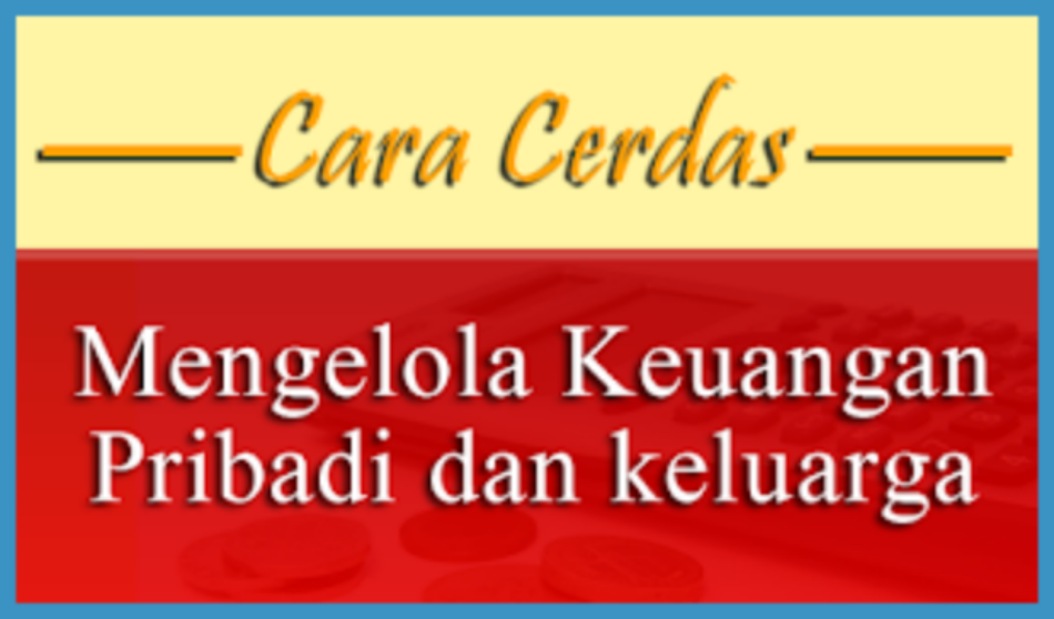 CARA CERDAS MENGELOLA KEUANGAN