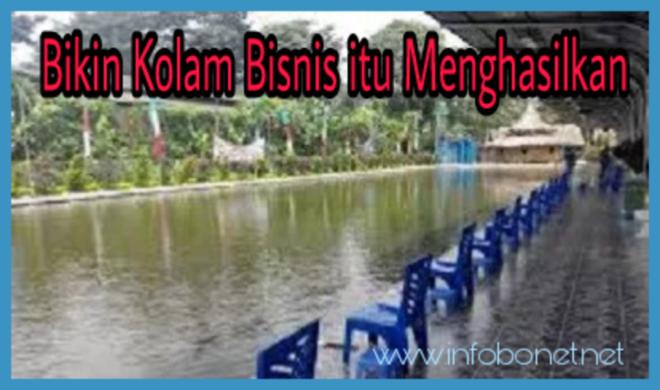 7 Alasan bikin Kolam Bisnis itu menghasilkan